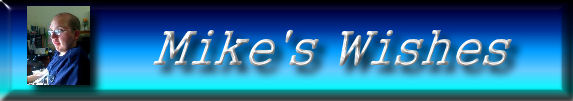 Mike's Wishes